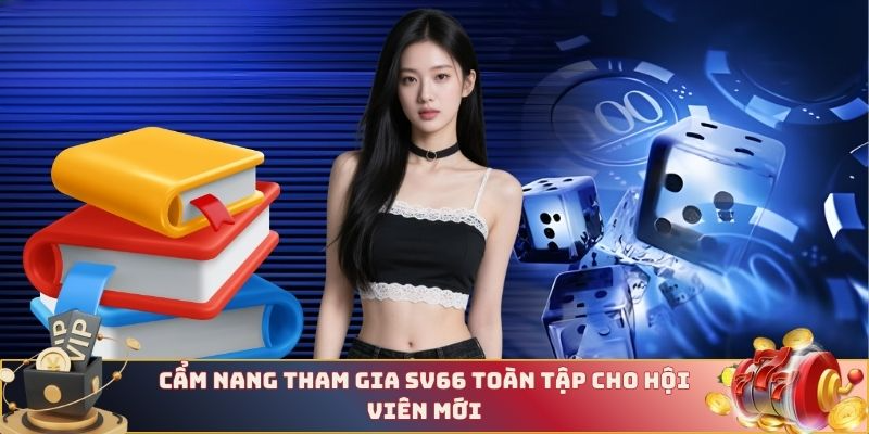 Chơi gì tại nhà cái SV66 để thắng lớn?