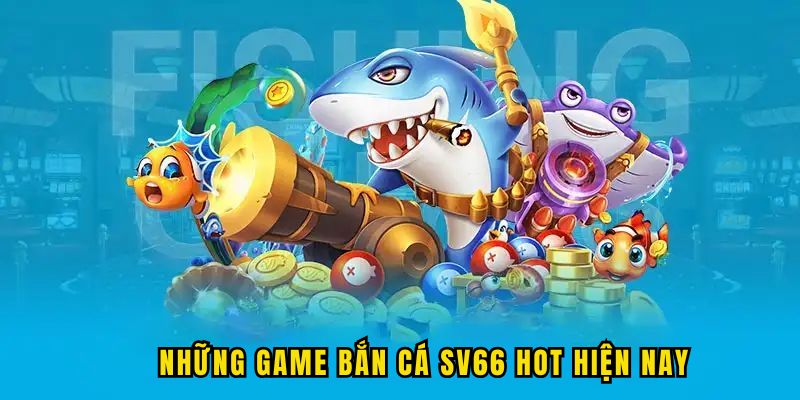 Bắn Cá Sv66 – Giữ Nhịp Săn Thưởng Ổn Định Cho Hội Viên